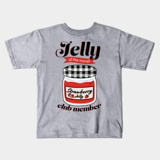 Jelly of the Month Club - Strawberry Kids T-Shirt